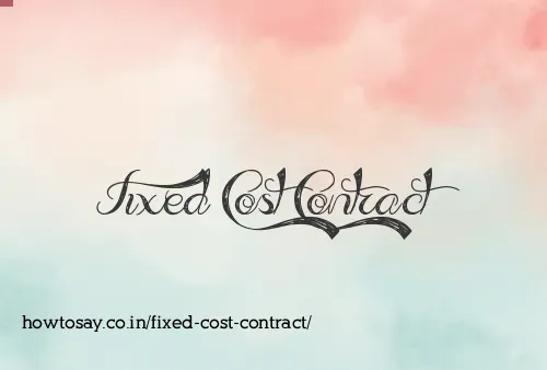Fixed Cost Contract
