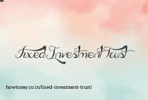 Fixed Investment Trust