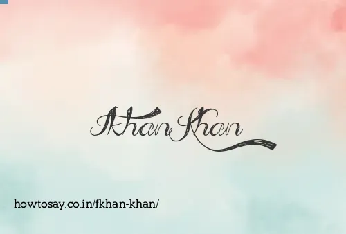 Fkhan Khan