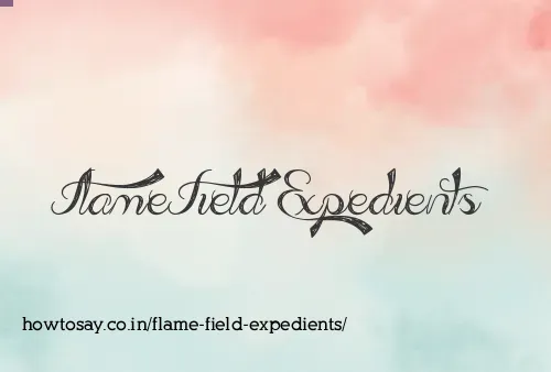Flame Field Expedients