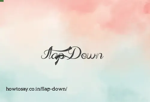 Flap Down