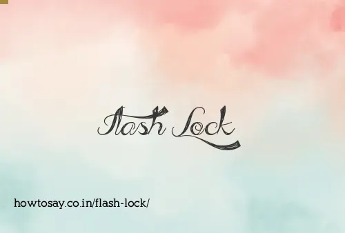 Flash Lock