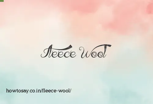 Fleece Wool