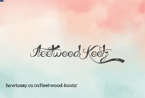 Fleetwood Kootz