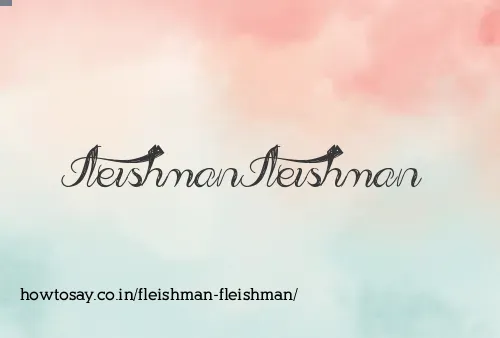 Fleishman Fleishman