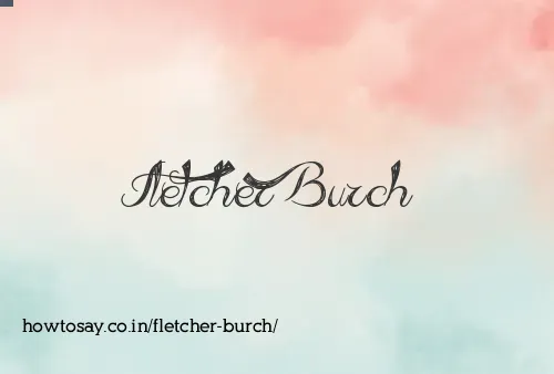 Fletcher Burch