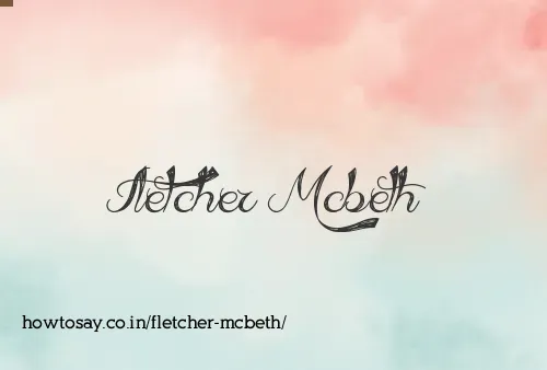 Fletcher Mcbeth
