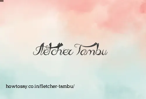 Fletcher Tambu