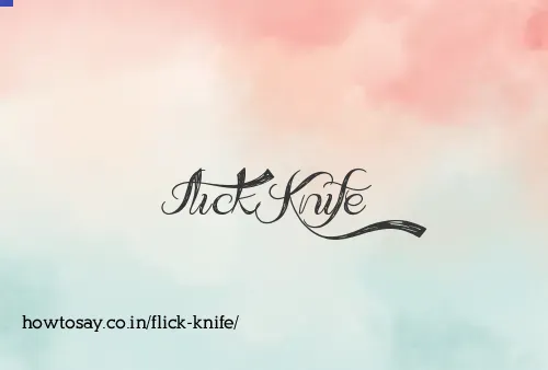 Flick Knife