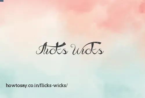 Flicks Wicks