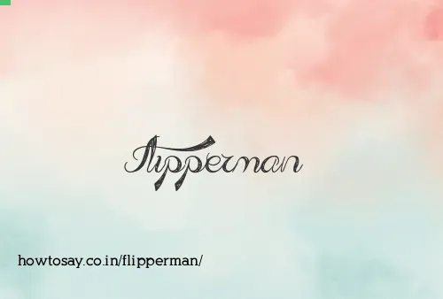 Flipperman