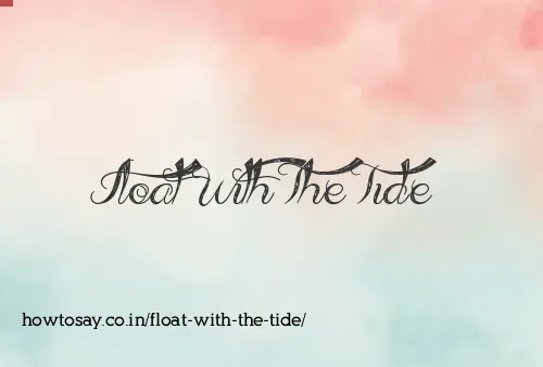 Float With The Tide