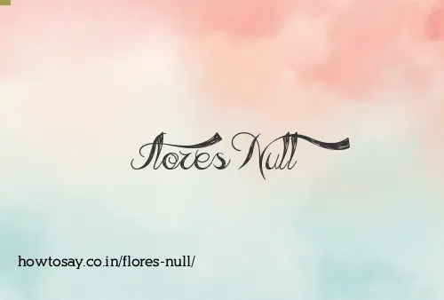 Flores Null