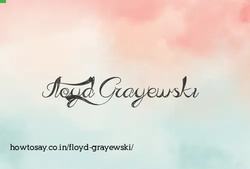 Floyd Grayewski