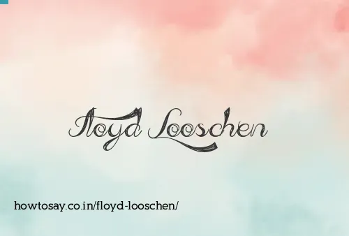 Floyd Looschen