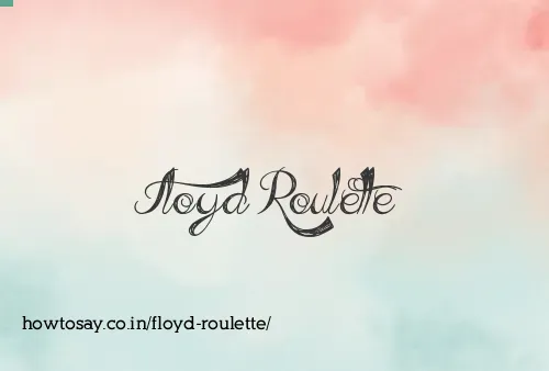Floyd Roulette