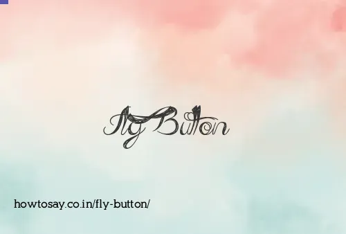 Fly Button