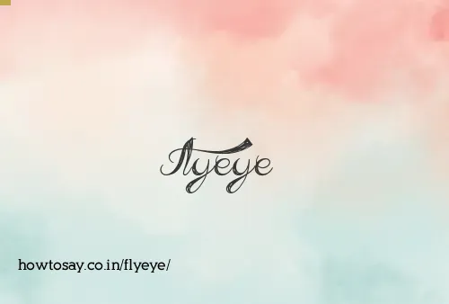 Flyeye