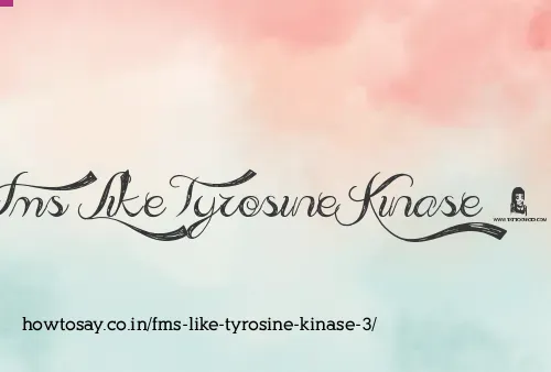 Fms Like Tyrosine Kinase 3
