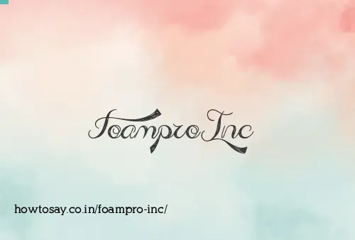 Foampro Inc