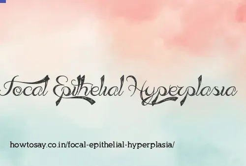 Focal Epithelial Hyperplasia