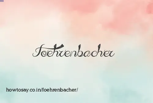 Foehrenbacher