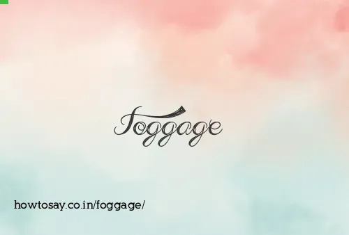 Foggage