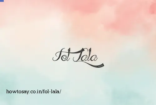 Fol Lala