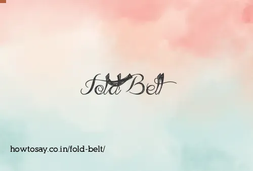 Fold Belt