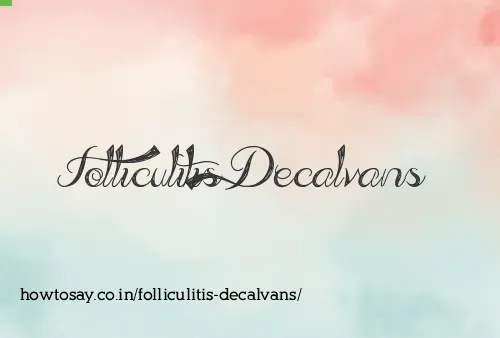 Folliculitis Decalvans