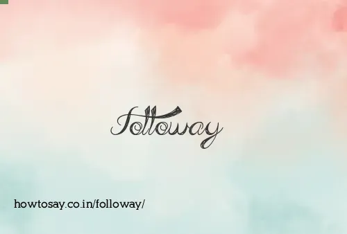 Followay