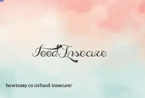 Food Insecure