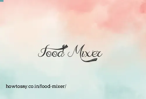 Food Mixer