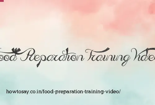Food Preparation Training Video