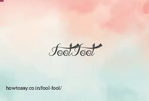 Fool Fool