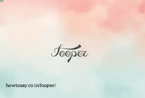 Fooper
