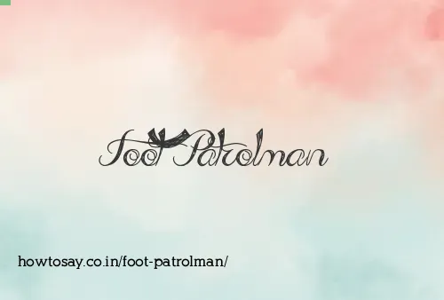 Foot Patrolman