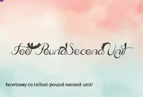 Foot Pound Second Unit