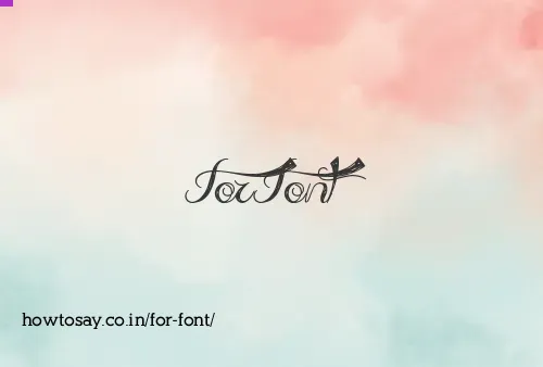 For Font