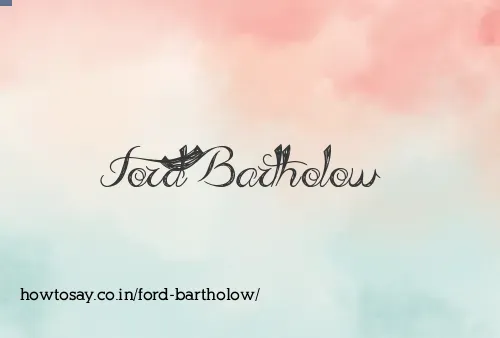 Ford Bartholow