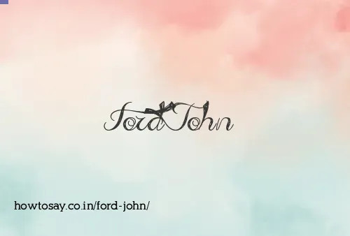 Ford John