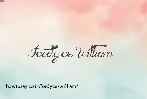 Fordyce William