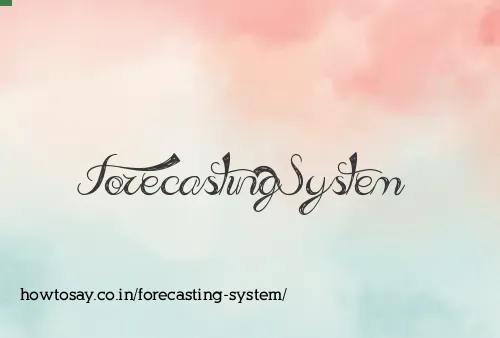 Forecasting System