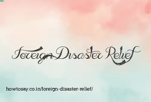 Foreign Disaster Relief