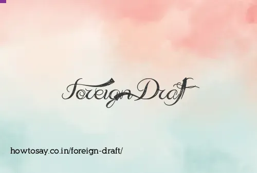 Foreign Draft