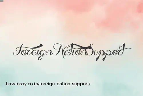 Foreign Nation Support