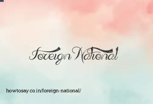 Foreign National