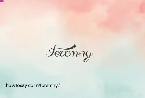 Foremny