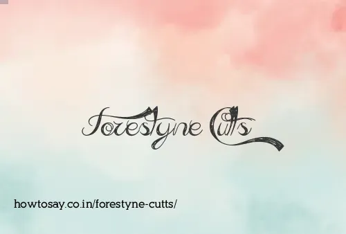 Forestyne Cutts