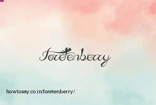 Foretenberry